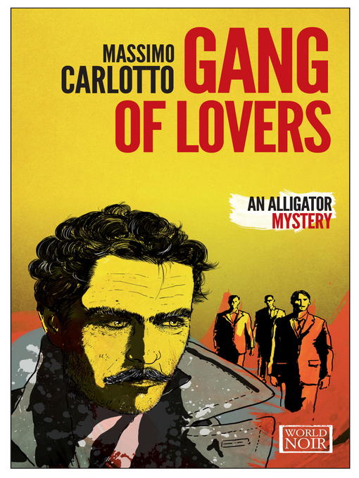 Title details for Gang of Lovers by Massimo Carlotto - Available